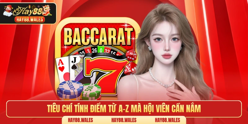 Tiêu chí tính điểm từ a-z mà hội viên cần nắm